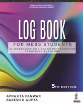 LOG BOOK FOR MBBS STUDENTS 5/E by APRAJITA PANWAR