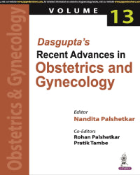 DASGUPTA'S RECENT ADVANCES IN OBSTETRICS AND GYNECOLOGY (VOLUME 13) 1/E by NANDITA PALSHETKAR