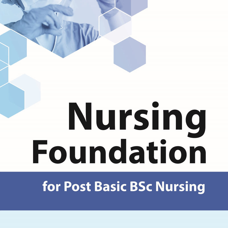 NURSING FOUNDATION FOR POST BASIC BSC NURSING 1/E by SURESH SHARMA