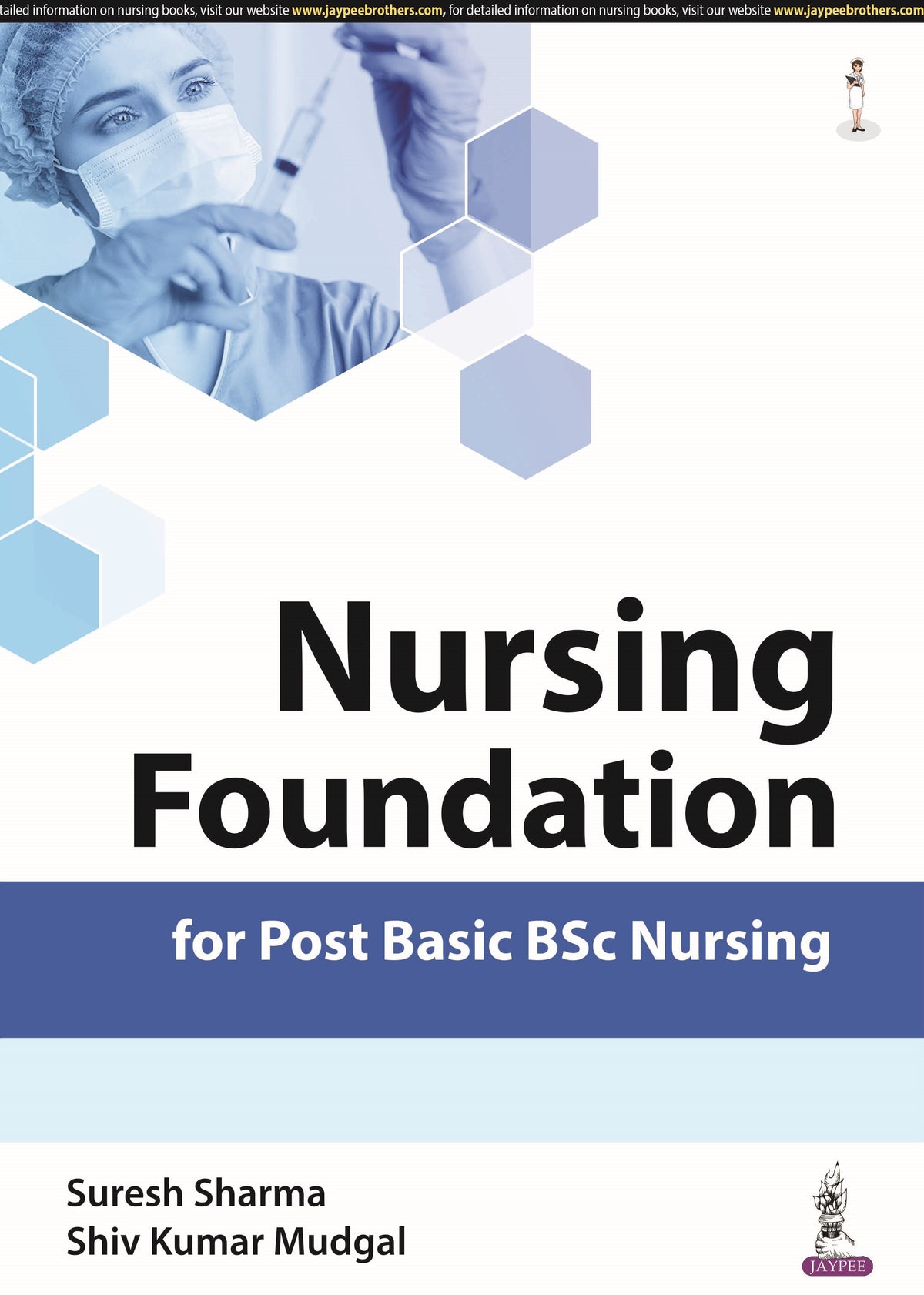 NURSING FOUNDATION FOR POST BASIC BSC NURSING 1/E by SURESH SHARMA