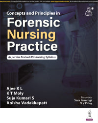 CONCEPTS AND PRINCIPLES IN FORENSIC NURSING PRACTICE 1/E by AJEE K L