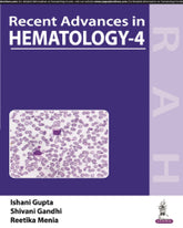 RECENT ADVANCES IN HEMATOLOGY- 4 1/E by ISHANI GUPTA