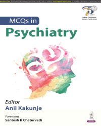 MCQS IN PSYCHIATRY 1/E by ANIL KAKUNJE