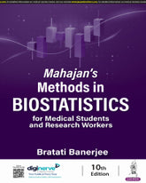 MAHAJAN'S METHODS IN BIOSTATISTICS FOR MEDICAL STUDENTS AND RESEARCH WORKERS 10/E by BRATATI BANERJEE