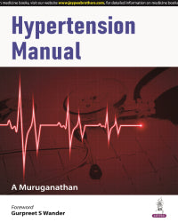 HYPERTENSION MANUAL 1/E by A MURUGANATHAN