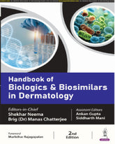 HANDBOOK OF BIOLOGICS & BIOSIMILARS IN DERMATOLOGY 2/E by SHEKHAR NEEMA