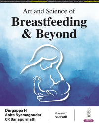 ART AND SCIENCE OF BREASTFEEDING & BEYOND 1/E by DURGAPPA H