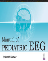 MANUAL OF PEDIATRIC EEG 1/E by PRAVEEN KUMAR