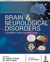 BRAIN & NEUROLOGICAL DISORDER:A SIMPLIFIED HEALTH EDUCATION GUIDE,1/E,SUDHIR V SHAH