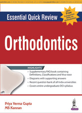 ESSENTIAL QUICK REVIEW ORTHODONTICS WITH FREE COMPANION FAQS ON ORTHODONTICS(PREQ.ASKED QUES.ORTH.),1/E,PRIYA VERMA GUPTA