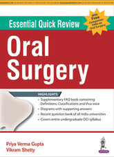 ESSENTIAL QUICK REVIEW ORAL SURGERY WITH FREE COMPANION FAQS ON ORAL SURGERY,1/E,PRIYA VERMA GUPTA