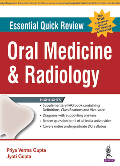 ESSENTIAL QUICK REVIEW ORAL MEDICINE & RADIOLOGY (WITH FREE COMPANION FAQS ON ORAL MEDICINE & RADILO,1/E,PRIYA VERMA GUPTA