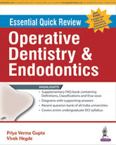 ESSENTIAL QUICK REVIEW OPERATIVE DENTISTRY & ENDODONTICS WITH FREE COMPANION FAQS ON OPER.DENT.ENDO.,1/E,PRIYA VERMA GUPTA