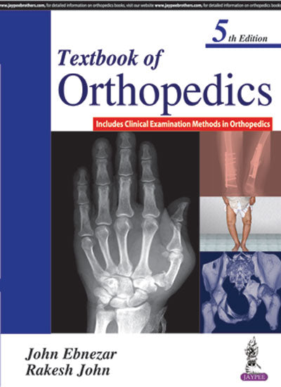 TEXTBOOK OF ORTHOPEDICS INCLUDES CLINICAL EXAMINATION METHODS IN ORTHOPEDICS,5/E,JOHN EBNEZAR