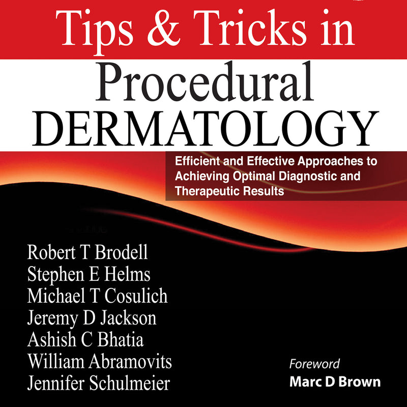 TIPS & TRICKS IN PROCEDURAL DERMATOLOGY,1/E,ROBERT T BRODELL