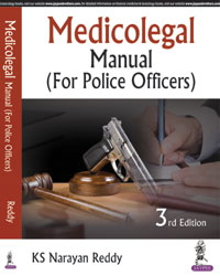 MEDICOLEGAL MANUAL (FOR POLICE OFFICERS),3/E,KS NARAYAN REDDY