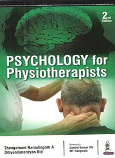 PSYCHOLOGY FOR PHYSIOTHERAPISTS,2/E,RAMALINGAM A THANGAMANI