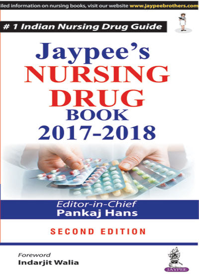 JAYPEE'S NURSING DRUG BOOK 2017-2018,2/E,PANKAJ HANS