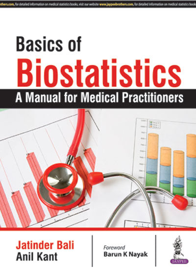 BASICS OF BIOSTATISTICS:A MANUAL FOR MEDICAL PRACTITIONERS,1/E,JATINDER BALI