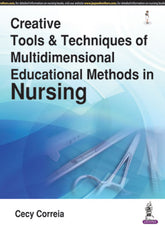 CREATIVE TOOLS & TECHNIQUES OF MULTIDIMENSIONAL EDUCATIONAL METHODS IN NURSING,1/E,CECY CORREIA