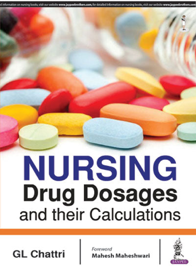 NURSING DRUG DOSAGES AND THEIR CALCULATIONS,1/E,GL CHATTRI