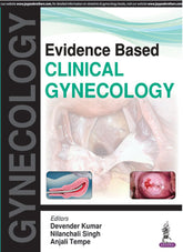 EVIDENCE BASED CLINICAL GYNECOLOGY,1/E,DEVENDER KUMAR