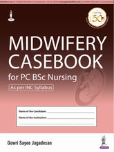 MIDWIFERY CASEBOOK FOR PC BSC NURSING,1/E,GOWRI SAYEE JAGADESAN