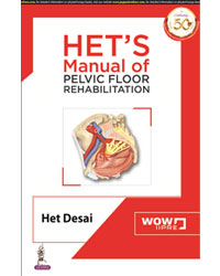 HET’S MANUAL OF PELVIC FLOOR REHABILITATION,1/E,HET DESAI