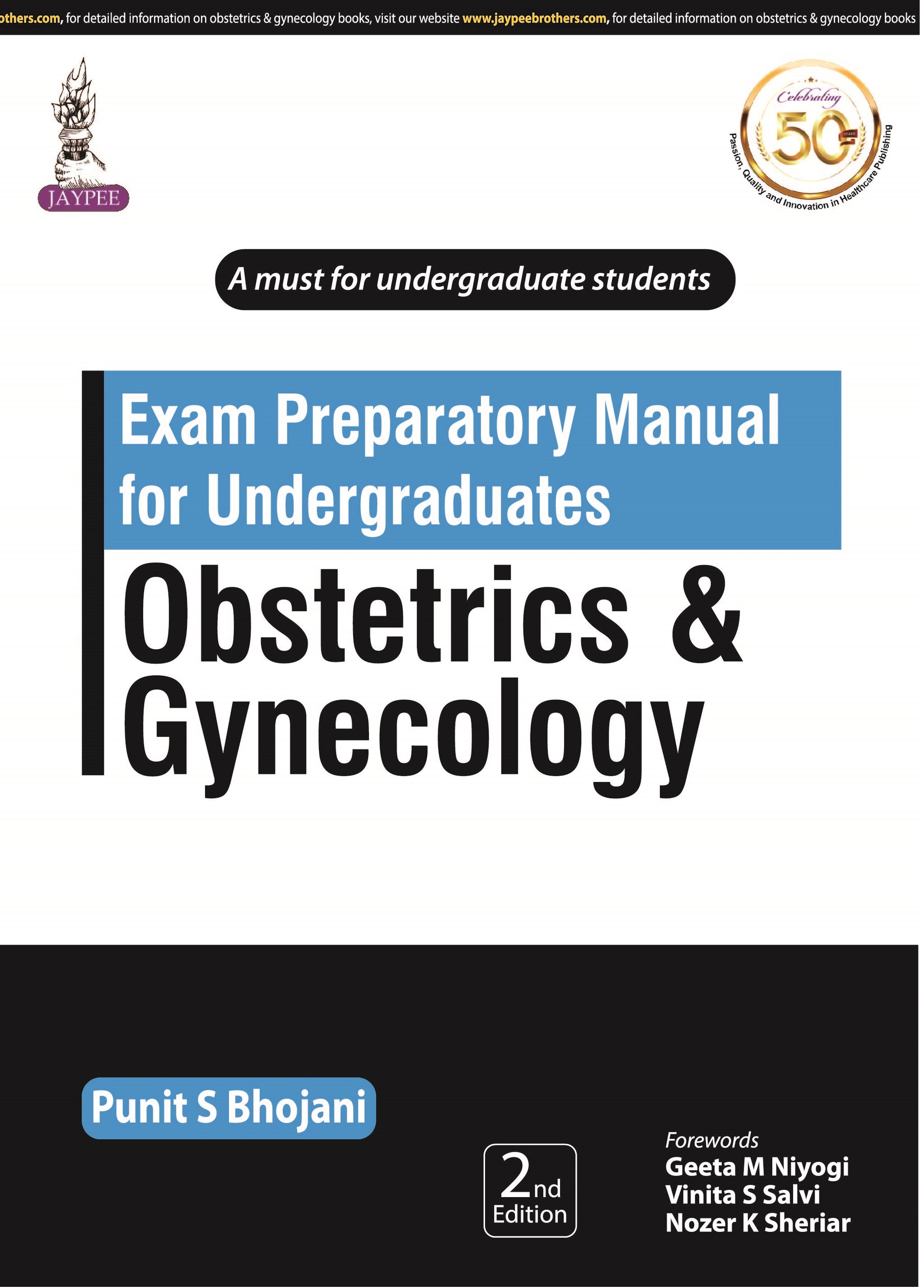 EXAM PREPARATORY MANUAL FOR UNDERGRADUATES: OBSTETRICS & GYNECOLOGY
,2/E,PUNIT S BHOJANI