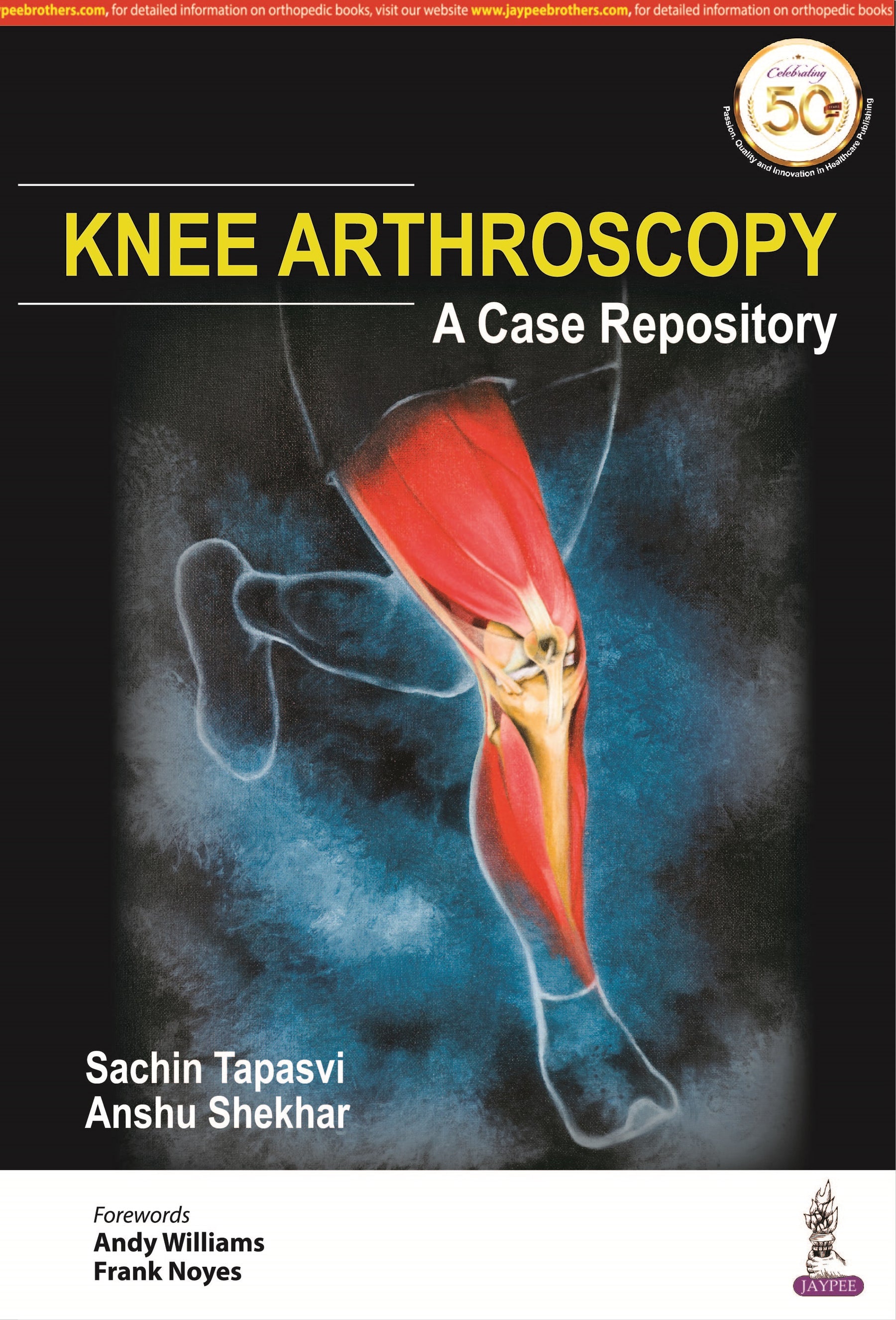 KNEE ARTHROSCOPY: A CASE REPOSITORY
,1/E,SACHIN TAPASVI