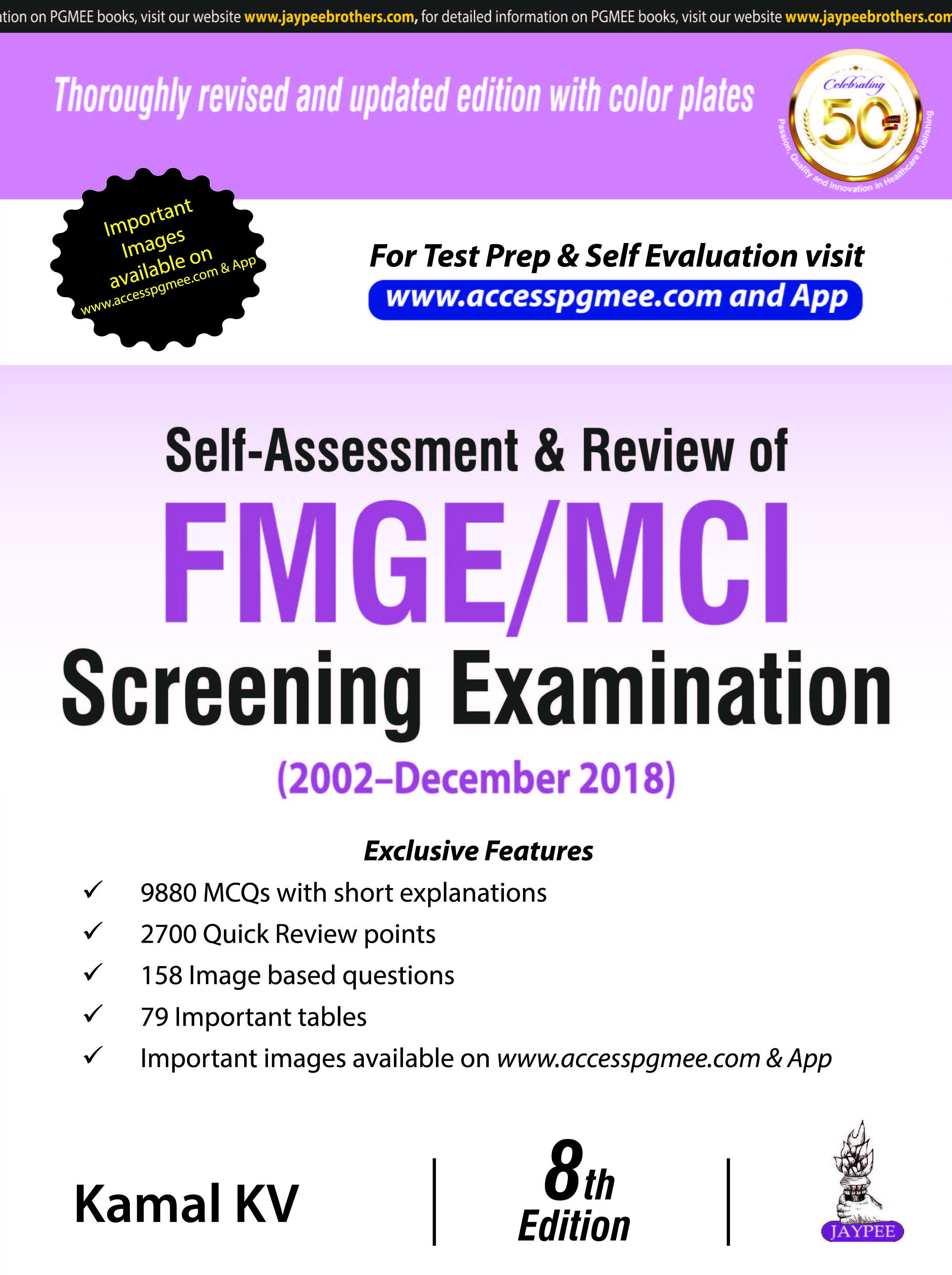 SELF-ASSESSMENT & REVIEW OF FMGE/MCI SCREENING EXAMINATION (2002-DECEMBER 2018)
,8/E,KAMAL KV