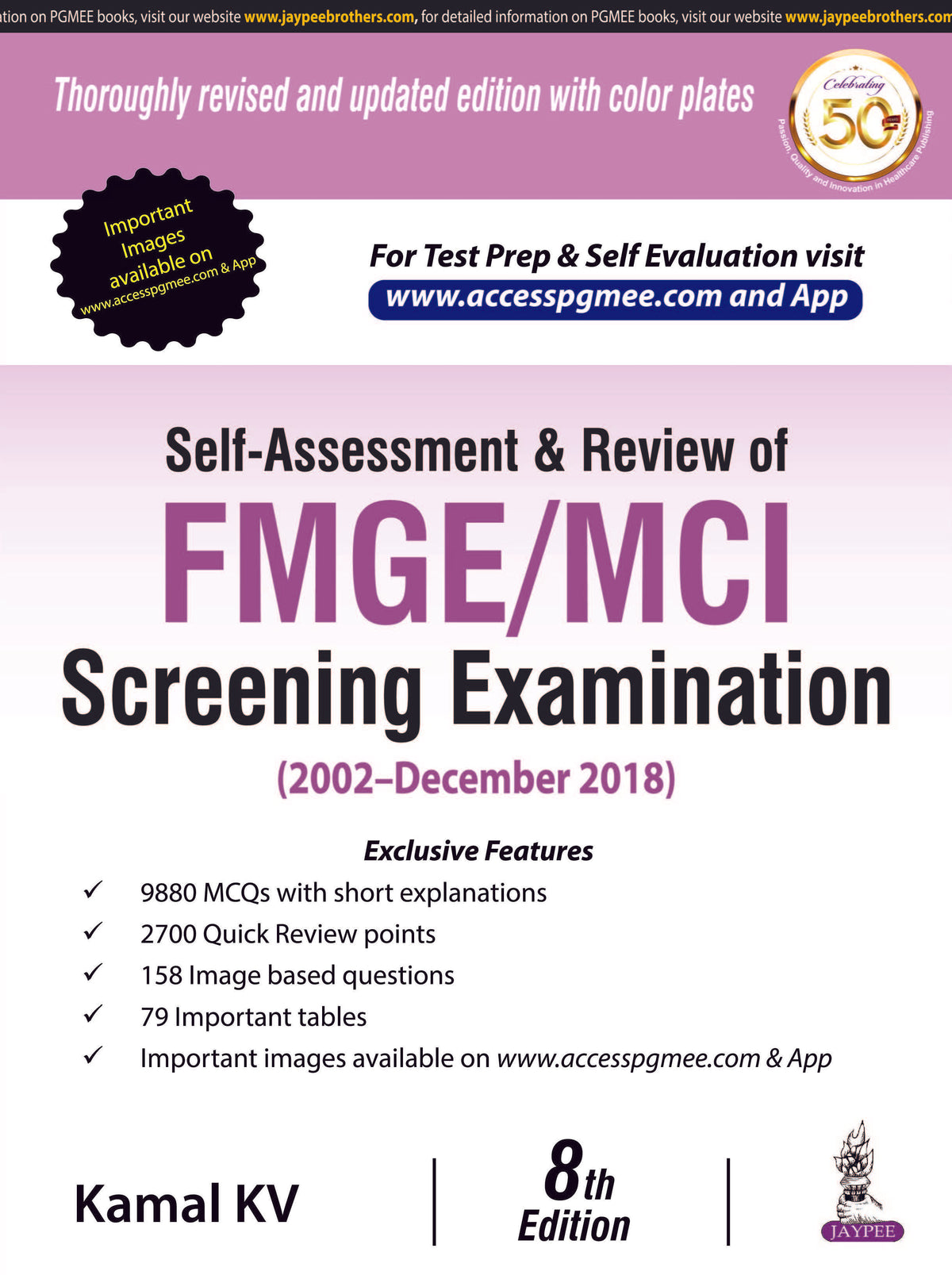 SELF-ASSESSMENT & REVIEW OF FMGE/MCI SCREENING EXAMINATION (2002-DECEMBER 2018)
,8/E,KAMAL KV