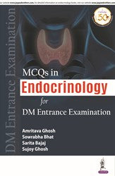 MCQS IN ENDOCRINOLOGY FOR DM ENTRANCE EXAMINATION,1/E,AMRITAVA GHOSH