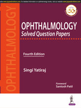 OPHTHALMOLOGY SOLVED QUESTION PAPERS,4/E,SINGI YATIRAJ