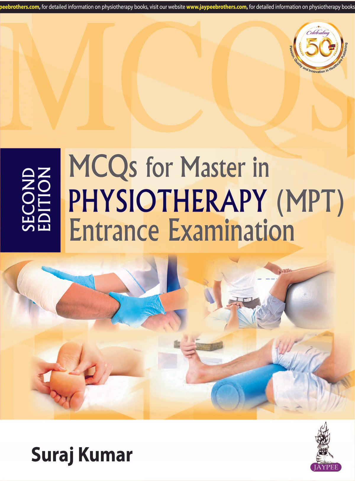 MCQS FOR MASTER IN PHYSIOTHERAPY (MPT) ENTRANCE EXAMINATION
,2/E,SURAJ KUMAR