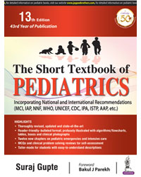 THE SHORT TEXTBOOK OF PEDIATRICS,13/E,SURAJ GUPTE