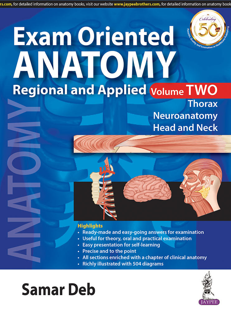 EXAM ORIENTED ANATOMY REGIONAL AND APPLIED (VOLUME 2)
,1/E,SAMAR DEB