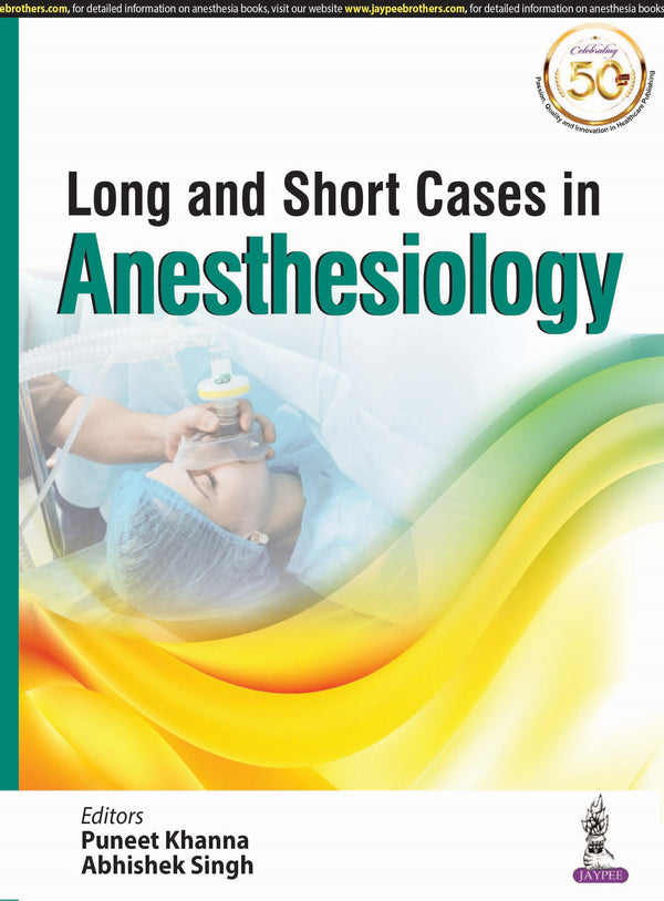 LONG AND SHORT CASES IN ANESTHESIOLOGY,1/E,PUNEET KHANNA