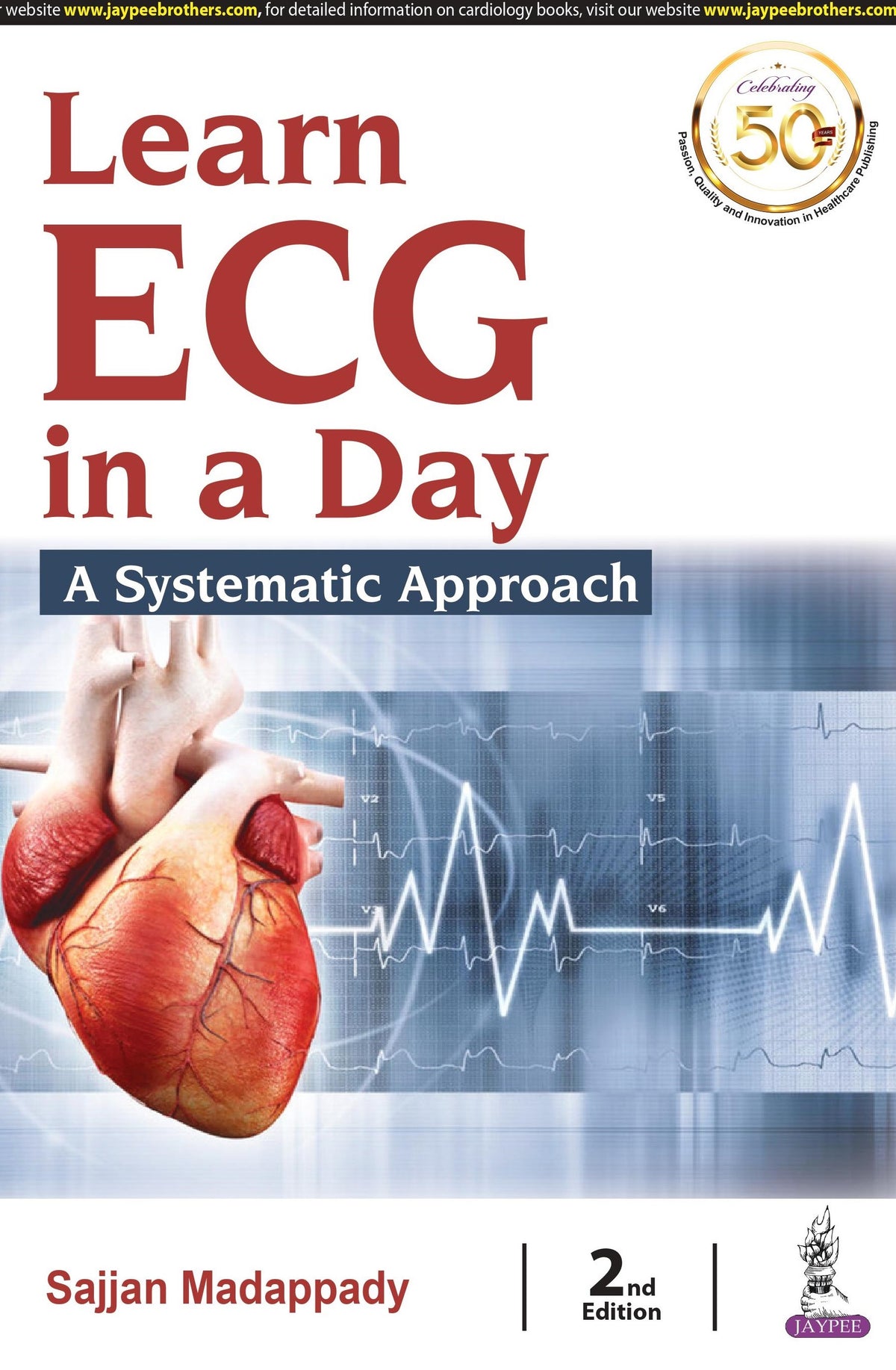 LEARN ECG IN A DAY A SYSTEMATIC APPROACH,2/E,SAJJAN MADAPPADY