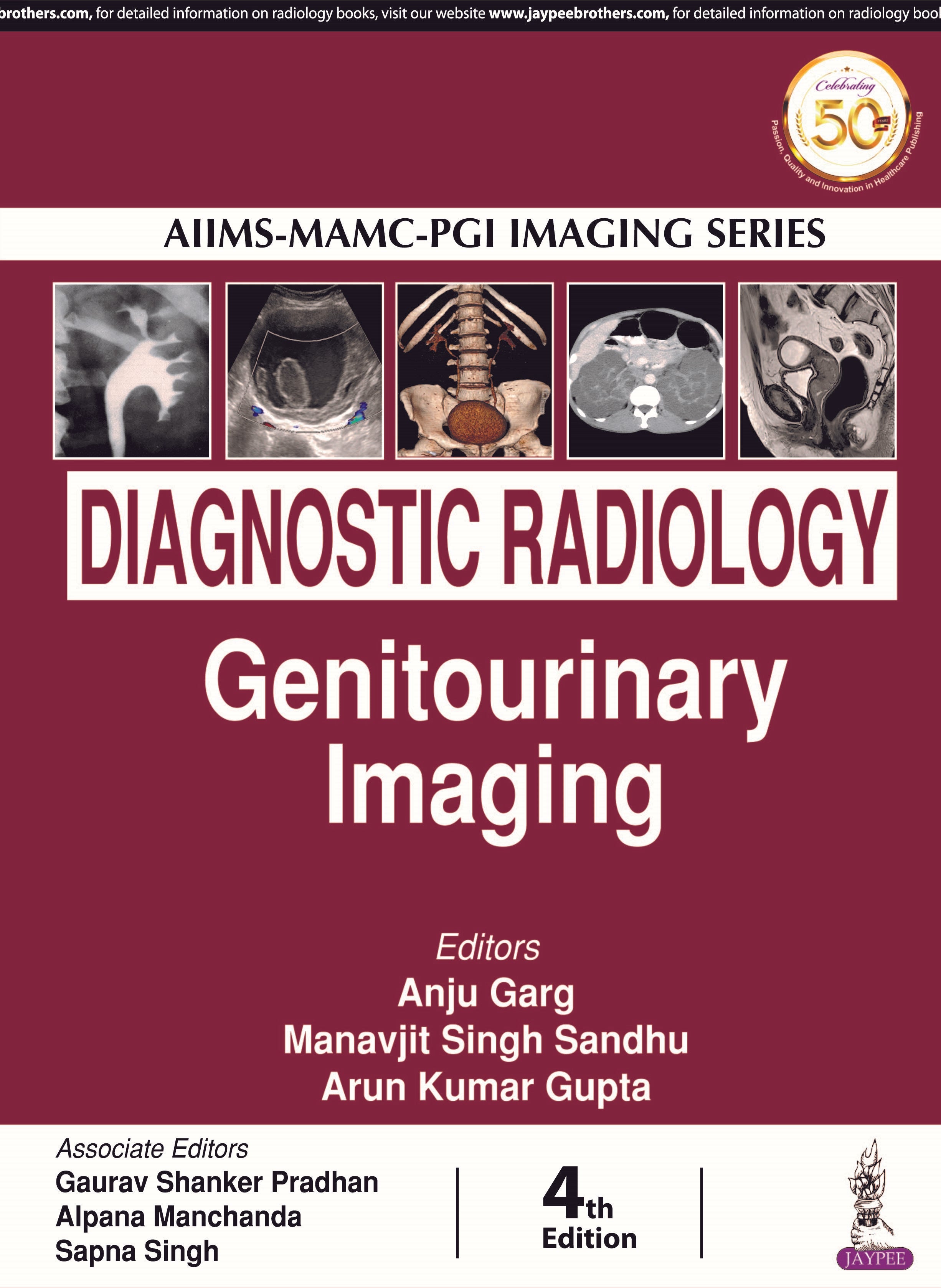 AIIMS-MAMC-PGI IMAGING SERIES DIAGNOSTIC RADIOLOGY: GENITOURINARY IMAGING
,4/E,ANJU GARG