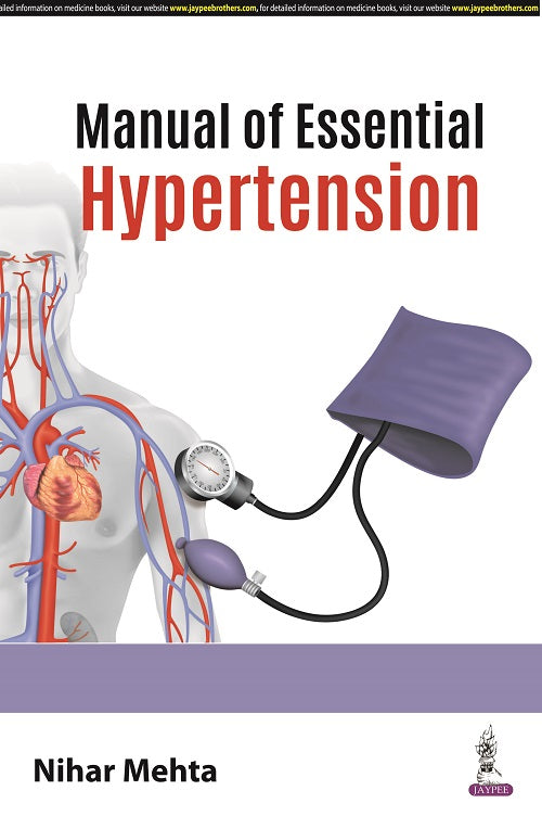 MANUAL OF ESSENTIAL HYPERTENSION, 1/E,  by NIHAR MEHTA