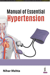 MANUAL OF ESSENTIAL HYPERTENSION, 1/E,  by NIHAR MEHTA