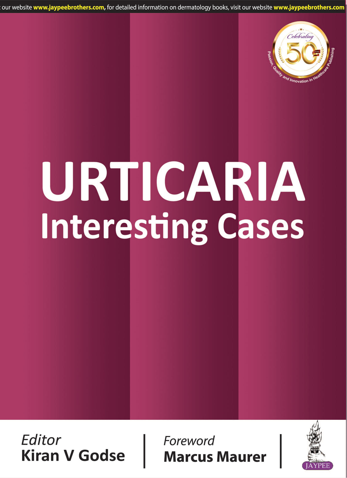 URTICARIA: INTERESTING CASES
,1/E,KIRAN V GODSE