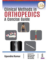 CLINICAL METHODS IN ORTHOPEDICS: A CONCISE GUIDE,1/E,UPENDRA KUMAR