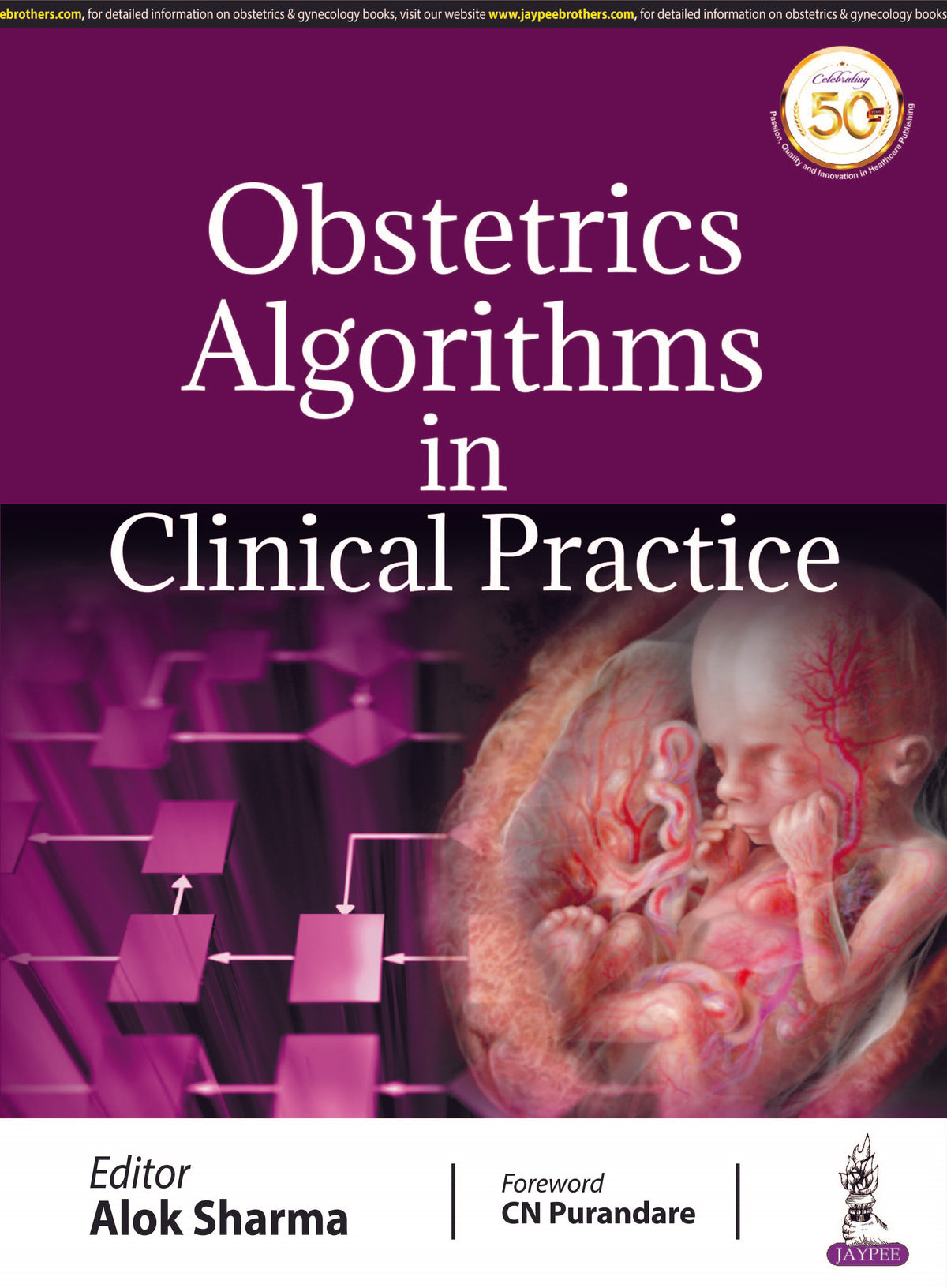 OBSTETRICS ALGORITHMS IN CLINICAL PRACTICE,1/E,ALOK SHARMA