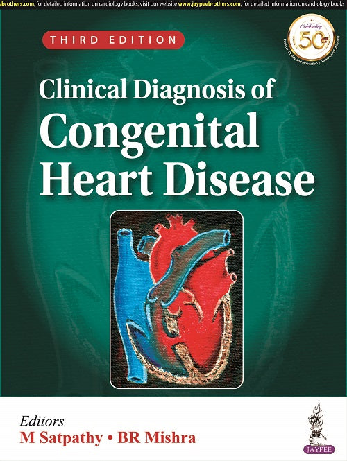 CLINICAL DIAGNOSIS OF CONGENITAL HEART DISEASE,3/E,M SATPATHY