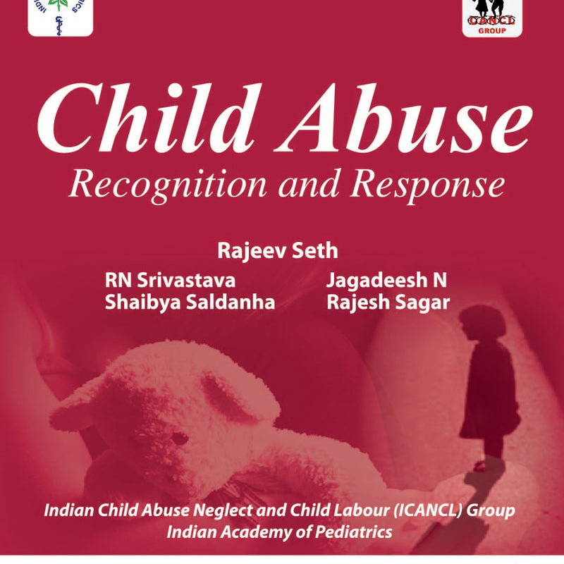 CHILD ABUSE: RECOGNITION AND RESPONSE
,1/E,RAJEEV SETH
