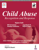 CHILD ABUSE: RECOGNITION AND RESPONSE
,1/E,RAJEEV SETH