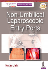 NON-UMBILICAL LAPAROSCOPIC ENTRY PORTS,1/E,NUTAN JAIN