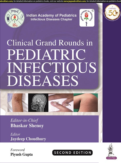 CLINICAL GRAND ROUNDS IN PEDIATRIC INFECTIOUS DISEASES-IAP,2/E,SHENOY BHASKAR